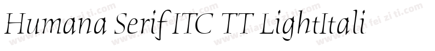 Humana Serif ITC TT LightItalic字体转换